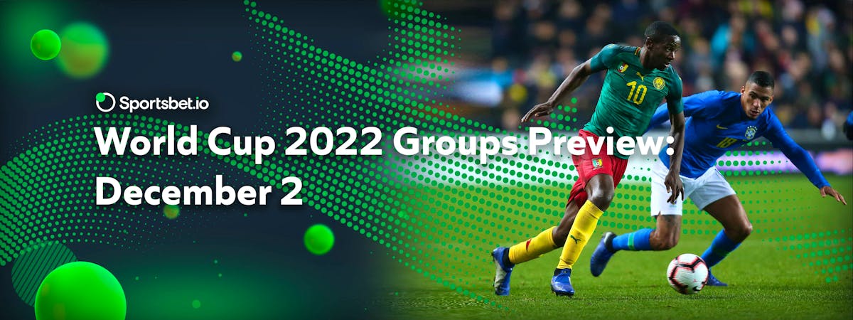 World Cup 2022 Groups Preview: December 2